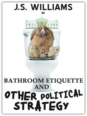 cover image of Bathroom Etiquette and Other Political Strategy